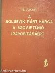 A bolsevik párt harca a Szovjetúnió iparosításáért