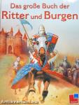 Das große Buch der Ritter und Burgen