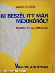 Ki beszél itt már Mexikóról?