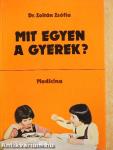 Mit egyen a gyerek?