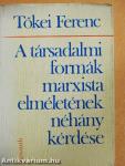 A társadalmi formák marxista elméletének néhány kérdése