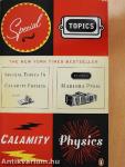 Special Topics in Calamity Physics