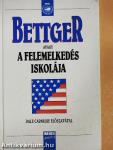 Bettger avagy a felemelkedés iskolája