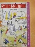 Zseninek születtünk!