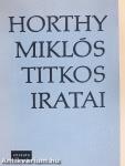 Horthy Miklós titkos iratai