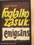 Foglalkozásuk: emigráns