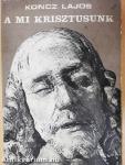 A mi Krisztusunk