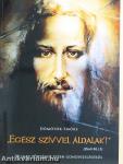 "Egész szívvel áldalak!"