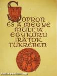Sopron és a megye múltja egykorú iratok tükrében