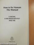 How to be Human: The Manual