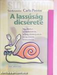 A lassúság dicsérete