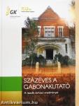 Százéves a Gabonakutató