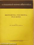 Bronchitis, pneumonia, pleuritis