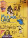 Miről mesél a múlt?