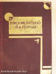 A titkos prostitució és a félvilág
