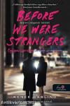 Before We Were Strangers - Mielőtt idegenek lettünk