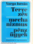 Tervezés, mechanizmus, pénzügyek