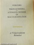 Tropi-komédia/A tenger csendje és más elbeszélések