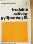 Irodalmi szöveggyűjtemény III.
