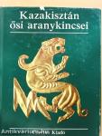 Kazakisztán ősi aranykincsei