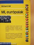 Mi, európaiak