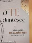 A Te döntésed