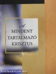 A mindent tartalmazó Krisztus
