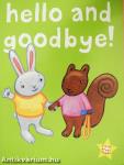 Hello and goodbye!