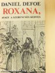 Roxana, avagy a szerencsés kedves