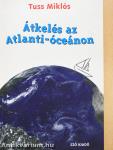 Átkelés az Atlanti-óceánon (dedikált példány)