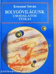 Bolygóvilágunk csodálatos titkai (dedikált példány)