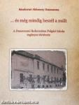 ... és még mindig beszél a múlt