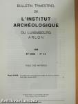 Bulletin Trimestriel de l'Institut Archéologique du Luxembourg, Arlon 1988
