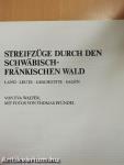 Streifzüge durch den Schwäbisch-Fränkischen Wald