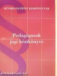 Pedagógusok jogi kézikönyve
