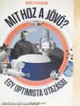 Mit hoz a jövő?