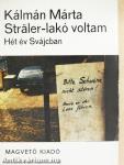 Sträler-lakó voltam