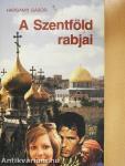A Szentföld rabjai
