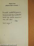 "Adjanak hálát a sorsnak..." (dedikált példány)