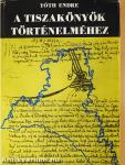 A Tiszakönyök történelméhez (dedikált példány)