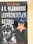A II. világháború legyőzhetetlen katonái