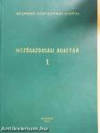 Mezőgazdasági adattár I.