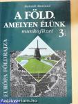 A Föld, amelyen élünk 3.