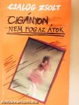 Cigányon nem fog az átok