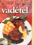 A 100 legjobb vadétel