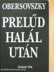 Prelűd halál után I-III. (dedikált példány)
