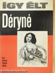 Így élt Déryné