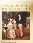 Wiener Malerei der Biedermeierzeit
