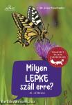Milyen lepke repült erre?