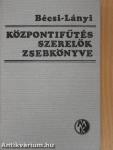 Központifűtés-szerelők zsebkönyve